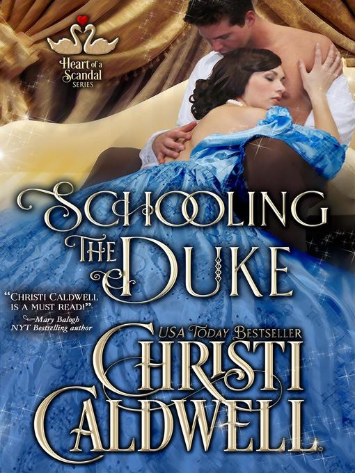 Title details for Schooling the Duke by Christi Caldwell - Wait list